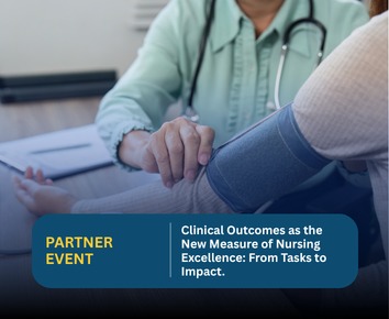 Clinical Outcomes as the New Measure of Nursing Excellence: From Tasks to Impact